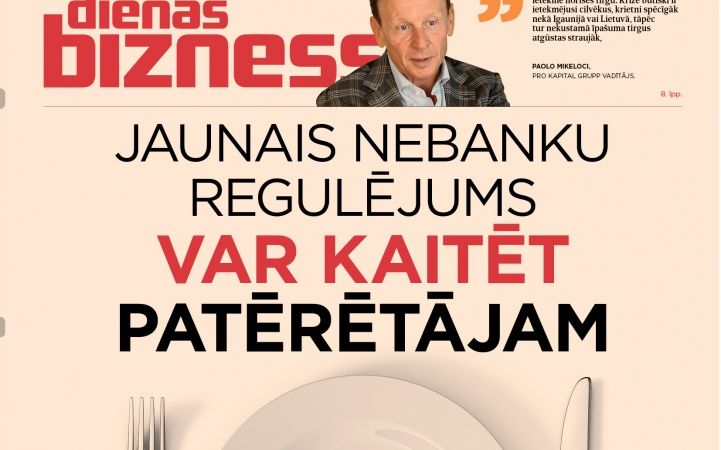 Jaunais nebanku sektora regulējums var kaitēt aizņēmējiem