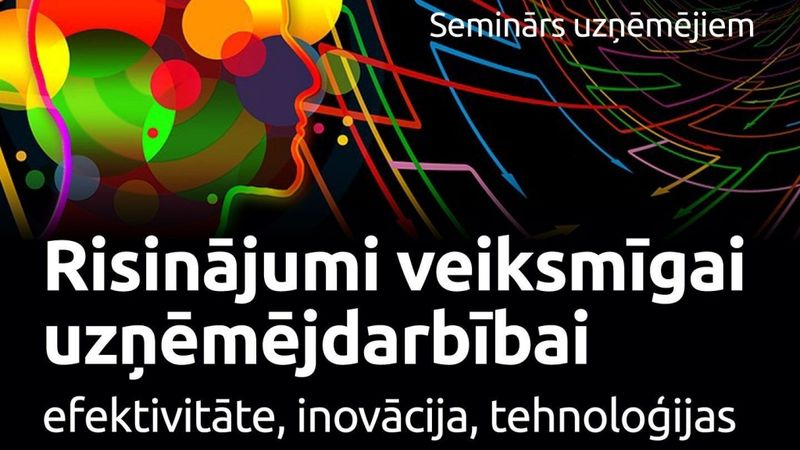TIEŠRAIDE -  Seminārs uzņēmējiem: Risinājumi veiksmīgai uzņēmējdarbībai
